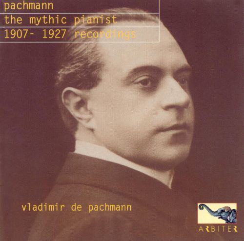 Vladimir de Pachmann Pachmann The Mythic Pianist 19071927 Vladimir de Pachmann