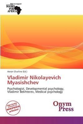 Vladimir Nikolayevich Myasishchev Vladimir Nikolayevich Myasishchev by Charline Aeron Paperback
