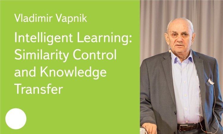 Vladimir Vapnik Intelligent Learning Similarity Control and Knowledge Transfer