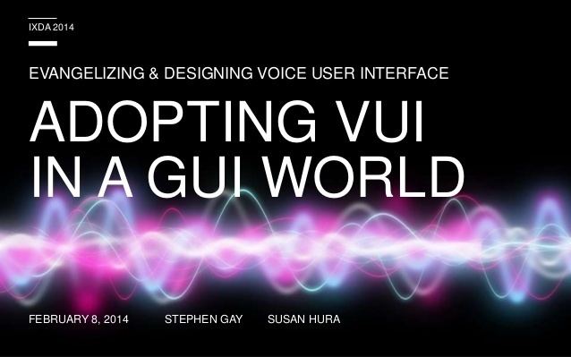 Voice user interface Evangelizing and Designing Voice User Interface Adopting VUI in a G