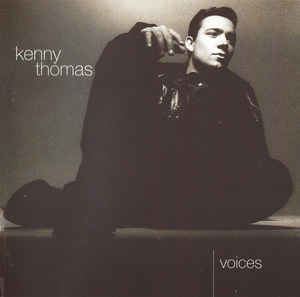 Voices (Kenny Thomas album) httpsimgdiscogscomSrtjdXTj7Xr3iloT4y26vYT9iI