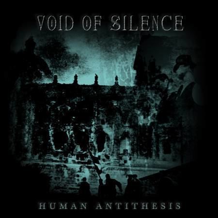 Void of Silence Void of Silence Human Antithesis Encyclopaedia Metallum The