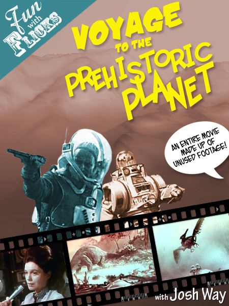 Voyage to the Prehistoric Planet Fun With Flicks Voyage to the Prehistoric Planet RiffTrax