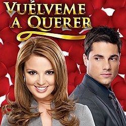 Vuélveme a querer (telenovela) httpsuploadwikimediaorgwikipediaenthumb1