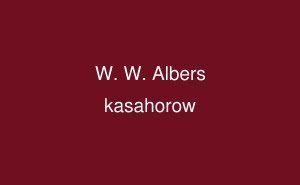 W. W. Albers W W Albers English kasahorow
