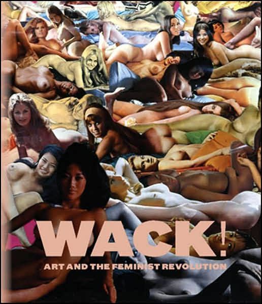WACK! Art and the Feminist Revolution t3gstaticcomimagesqtbnANd9GcTk8YwYKxN1RwyFCx