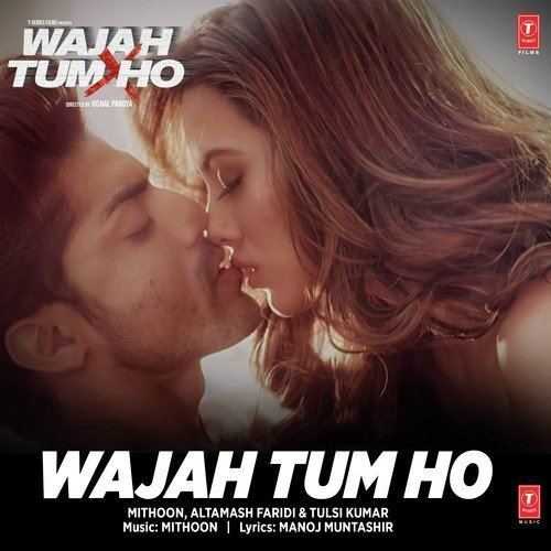 Wajah Tum Ho Wajah Tum Ho Wajah Tum Ho songs Hindi Album Wajah Tum Ho 2016