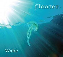 Wake (Floater album) httpsuploadwikimediaorgwikipediaenthumb1