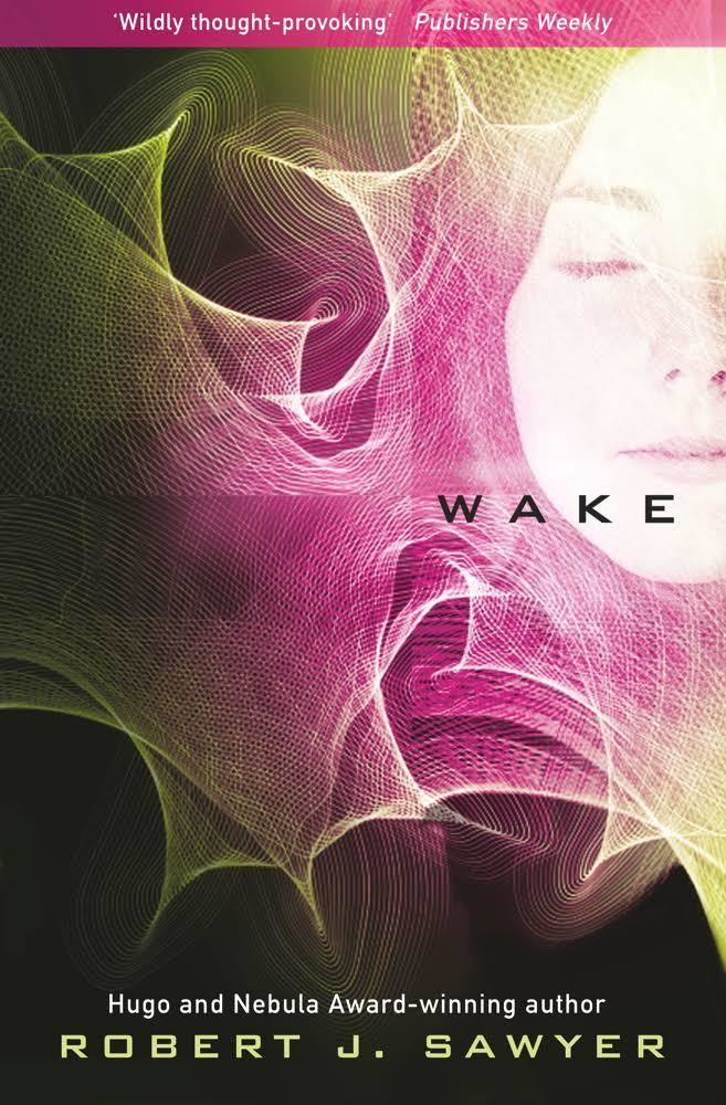 Wake (Sawyer novel) t2gstaticcomimagesqtbnANd9GcSqaxWZsd7eACGg4L