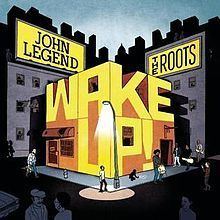 Wake Up! (John Legend and The Roots album) httpsuploadwikimediaorgwikipediaenthumbd