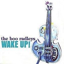 Wake Up! (The Boo Radleys album) httpsuploadwikimediaorgwikipediaenthumb7