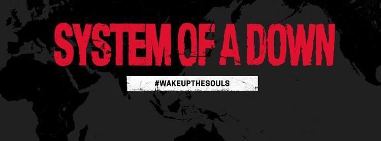 Wake Up The Souls Tour System Of A Down Announces Wake Up The Souls Tour Metal Master