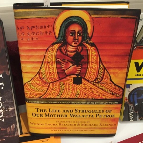 Walatta Petros The Life of a 17th Century African Woman Revealed in 300 Year Old