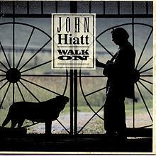 Walk On (John Hiatt album) httpsuploadwikimediaorgwikipediaenthumb0