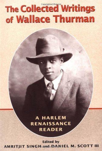 Wallace Thurman The Collected Writings of Wallace Thurman A Harlem
