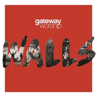 Walls (Gateway Worship album) httpsuploadwikimediaorgwikipediaen11eWal