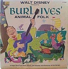 Walt Disney Presents Burl Ives' Animal Folk httpsuploadwikimediaorgwikipediaenthumba