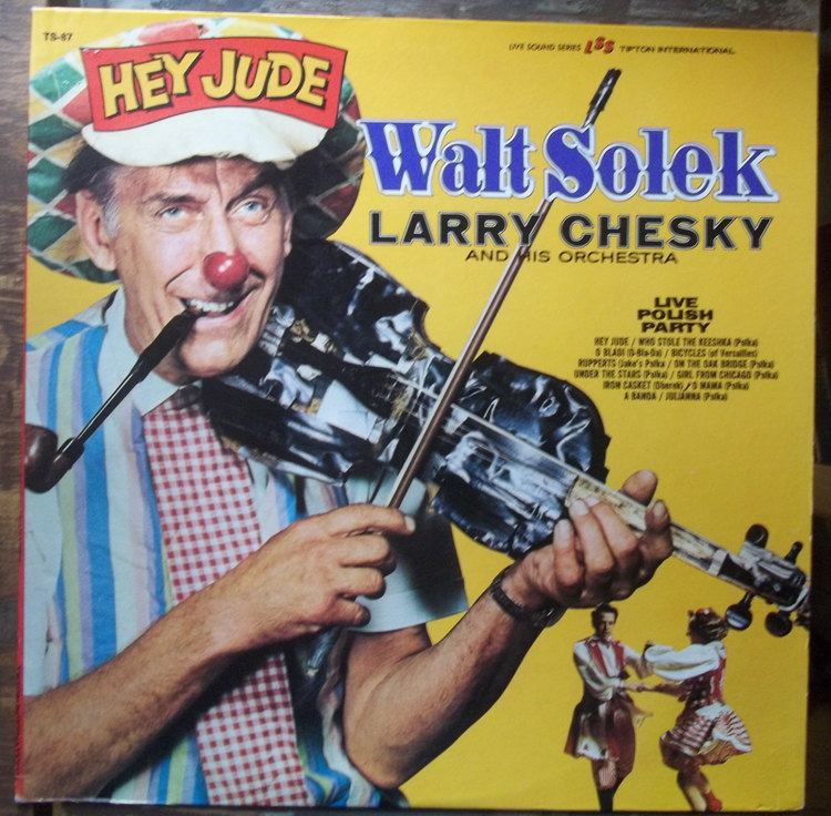 Walt Solek Walt Solek Larry Chesky and His Orchestra Live Polish Party