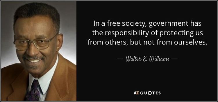 Walter E. Williams TOP 25 QUOTES BY WALTER E WILLIAMS of 149 AZ Quotes