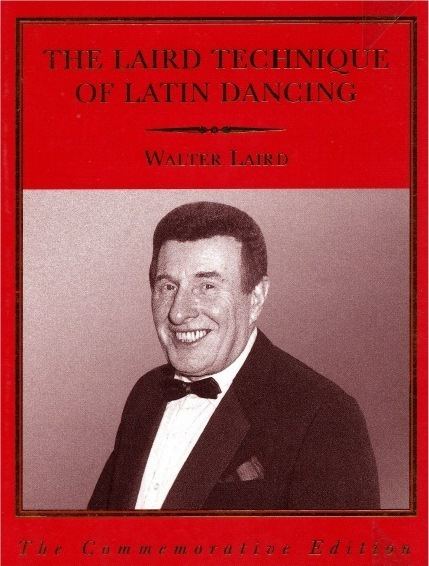 Walter Laird Technique Of Latin Dancing Walter Laird Encyclopedia of DanceSport