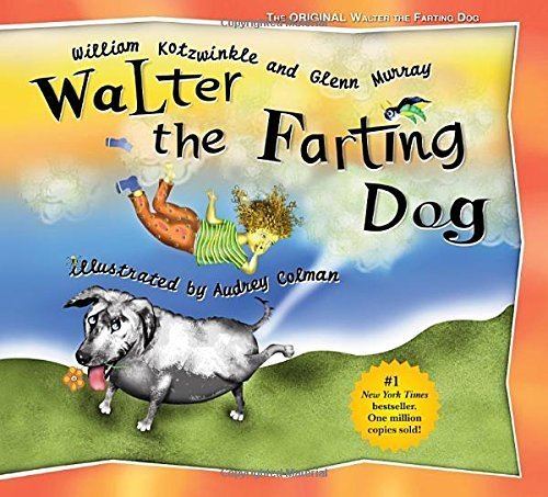 Walter the Farting Dog Walter the Farting Dog William Kotzwinkle Glenn Murray Audrey