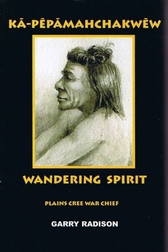 Wandering Spirit (Cree leader) Cree War Chief Wandering Spirit