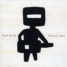 Wanted Man (Paul Kelly album) httpsuploadwikimediaorgwikipediaenthumb5