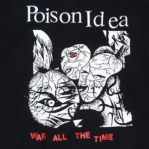 War All the Time (Poison Idea album) httpsuploadwikimediaorgwikipediaen558War