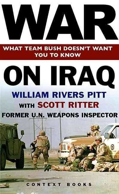 War on Iraq: What Team Bush Doesn't Want You to Know t2gstaticcomimagesqtbnANd9GcS8uk1i639Ex2EiWJ