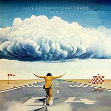 Watch (Manfred Mann's Earth Band album) httpsuploadwikimediaorgwikipediaenthumb6