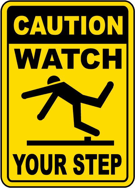 Caution Watch Your Step Sign E5330 by SafetySigncom