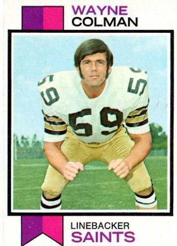 Wayne Colman NEW ORLEANS SAINTS Wayne Colman 23 TOPPS 1973 NFL American