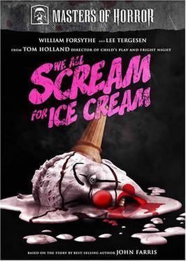 We All Scream for Ice Cream (Masters of Horror) httpsuploadwikimediaorgwikipediaen009WAS