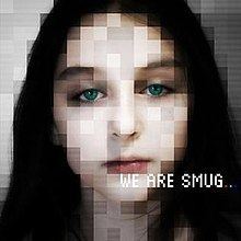 We Are Smug (album) httpsuploadwikimediaorgwikipediaenthumb1