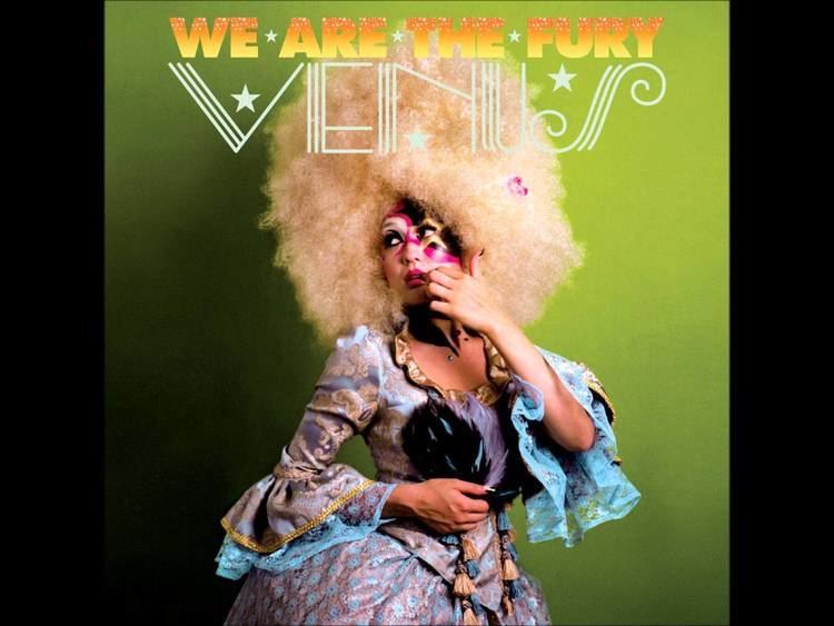 We Are the Fury We Are The Fury Venus YouTube
