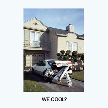 We Cool? wwwquoteunquoterecordscomqur077coverjpg