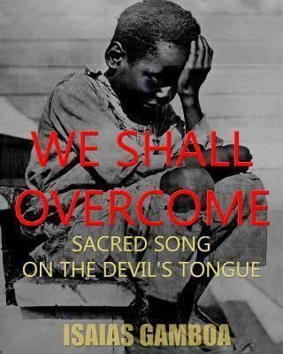 We Shall Overcome: Sacred Song On The Devil's Tongue t2gstaticcomimagesqtbnANd9GcQ9OXDCEFyUWz386c