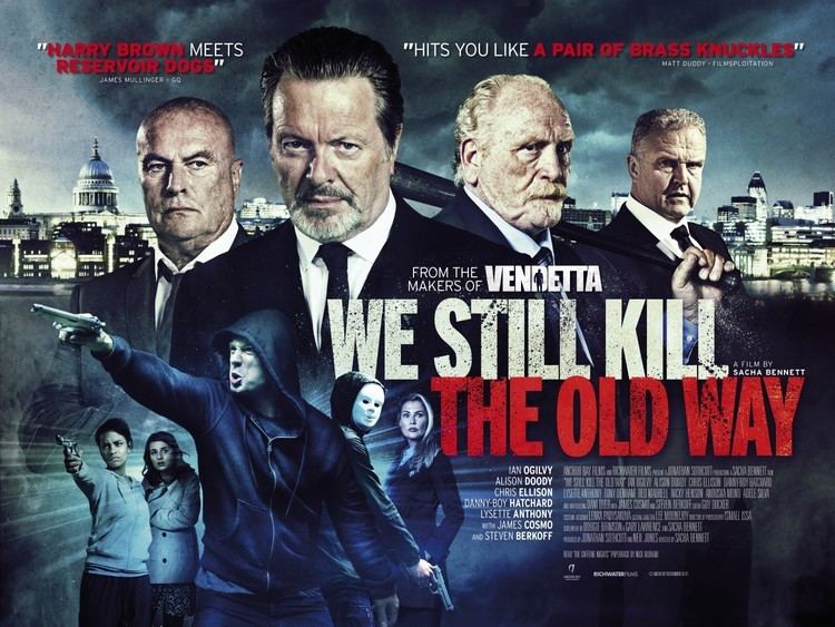 We Still Kill the Old Way (2014 film) Jonathan Sothcott Talks We Still Kill The Old Way The Action Elite
