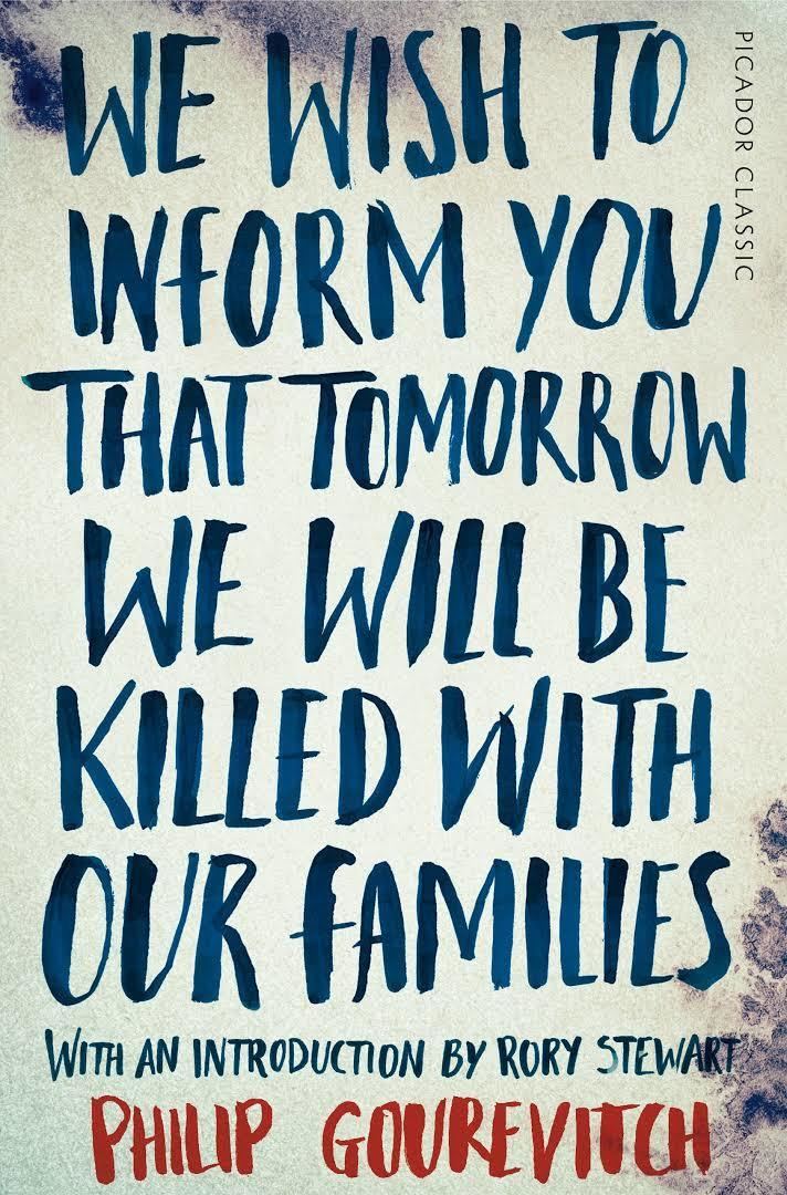 We Wish to Inform You That Tomorrow We Will Be Killed with Our Families t2gstaticcomimagesqtbnANd9GcQnhP9zKZctLG5b4H