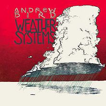 Weather Systems (Andrew Bird album) httpsuploadwikimediaorgwikipediaenthumb5