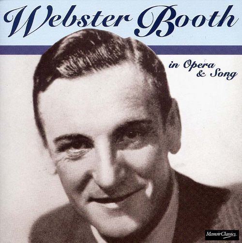 Webster Booth Webster Booth in Opera Song Webster Booth Songs Reviews