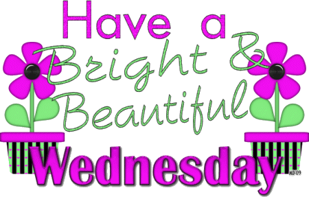 Wednesday Decent Image Scraps Have A Bright Beautiful Wednesday