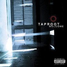 Welcome (Taproot album) httpsuploadwikimediaorgwikipediaenthumb9