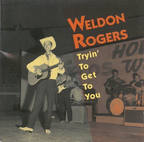 Weldon Rogers Tryin to Get to You Weldon Rogers Songs Reviews Credits