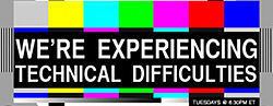 We're Experiencing Technical Difficulties httpsuploadwikimediaorgwikipediaenthumb4