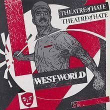 Westworld (Theatre of Hate album) httpsuploadwikimediaorgwikipediaenthumb8