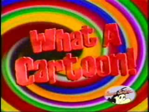 What a Cartoon! What A Cartoon Full Themesong YouTube