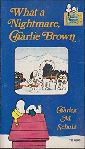 What a Nightmare, Charlie Brown! What a Nightmare Charlie Brown Charles M Schulz 9780590121149