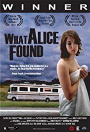 What Alice Found What Alice Found 2003 IMDb