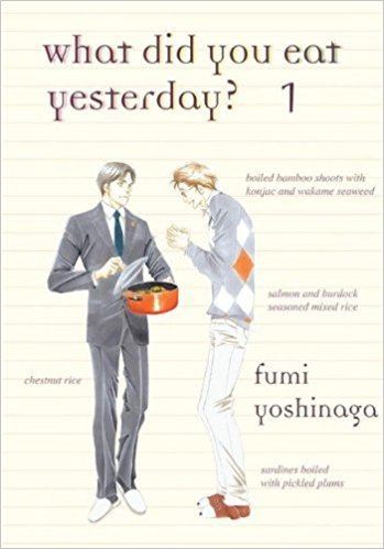 What Did You Eat Yesterday? What Did You Eat Yesterday Volume 1 Fumi Yoshinaga 9781939130389